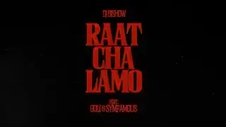 DJ Bishow - Raat Cha Lamo ft. GOLi and Symfamous (Official Release)