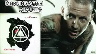 Dead By Sunrise - Morning After (Acapella) Best Version