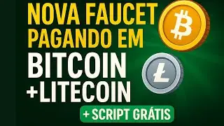 🚀 Nova Faucet 2025 Pagando em Bitcoin e Litecoin + Script Gr&aacute;tis Autom&aacute;tico