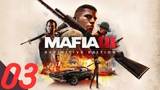 Mafia III: Definitive Edition | Gameplay | Part 3 (Story Missions)