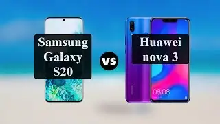 Samsung Galaxy S20 или Huawei nova 3 - что лучше?