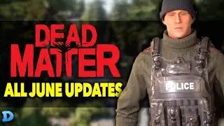 DEAD MATTER NEWS & UPDATES!! | New Weapons, Mechanics, Base Building, Map Expansions & Thoughts!!