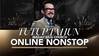 Ibadah TUTUP TAHUN GSJS / NON-STOP - 31 Dec 2025