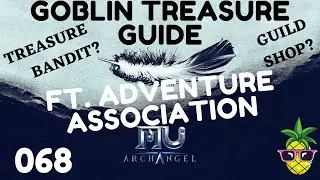 MU Archangel 068 | Goblin Treasure Guide ft. Adventure Association | July 16, 2021