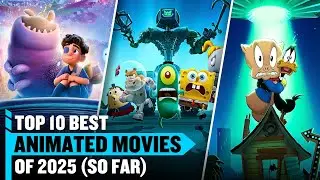 Top 10 Animated Movies of 2025 (So Far)