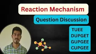 Question Discussion Reaction Mechanism#MSc Entrance #DUPGET #GUPGEE #CUPGEE