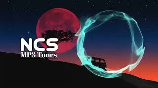 NCS Background Collections|NCS MP3 Tones