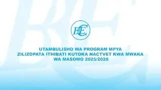 UTAMBULISHO WA PROGRAM MPYA KWA MWAKAWA MASOMO 2025/2026 CHUO CHA CBE