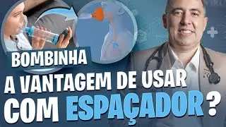Por que usar o INALADOR com ESPAÇADOR nas CRISES DE ASMA o torna mais eficaz? Médico PNEUMO responde