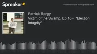 Victim of the Swamp, Ep 10 -  