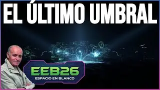 Espacio en Blanco - La Ciencia del &Uacute;ltimo Umbral - 04/01/26 (04/01/2026)