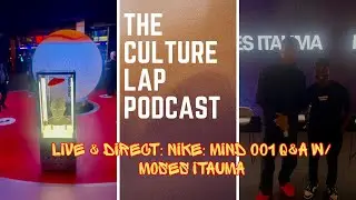 The Culture Lap Live & Direct : Nike  Mind 001 Q&A w/ Moses Itauma