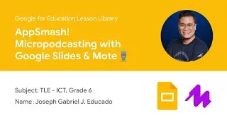 Google for Education Lesson Library  Google Slides x Mote for Podcasting🎙️ | Episode 1