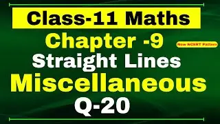 Class 11 Maths Miscellaneous Q20 Chapter 9 (Straight Lines) | NCERT CBSE