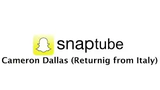 SnapTube #485 - Cameron Dallas (Returning from Italy)