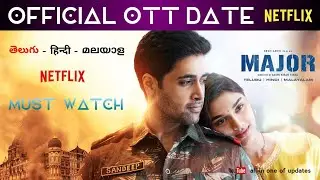 Major OTT Release Date - Telugu , Hindi & Malayalam | Major 2022 Full Movie Release Netflix India 🔒