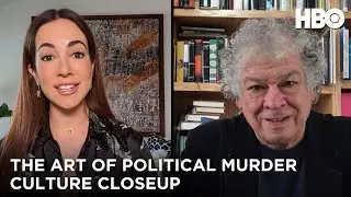 The Art of Political Murder (2020): Culture Closeup | HBO