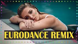 Best Eurodance Hits - Maximum DANCEFLOOR Mix