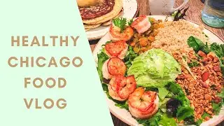 CHICAGO FOOD VLOG | healthy and vegan restaurants you have to try in Chicago! | Travel vlog