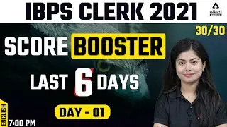IBPS Clerk 2021 | English | Score 30/30 | Score Booster 6 Classes | Day #01