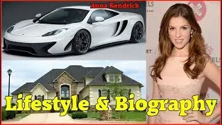Anna Kendrick Luxurious Lifestyle, Net Worth, Income, House, Cars, Affairs, Family & Biography