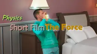 Force  || Physics short Film