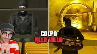 IL COLPO nella VILLA da 15.000.000$ su GTA 5!