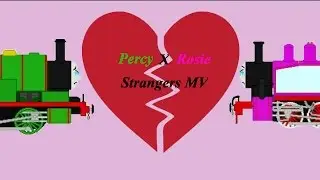PercyXRosie - Strangers MV aka 400 Subscribers Video