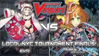 [8/15/24] NYC Cardfight Vanguard Standard Tourney Final Rounds: [Eva] VS [Prism/Prison]