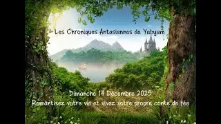 La chronique de Yabyum / Le réveils des enchanteurs du 14 Décembre 2025 sur radio Antasia