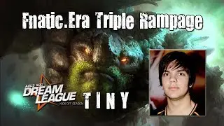 Dota 2 - Fnatic.Era Rampage Madness with Tiny