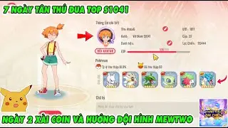 THẦN THÚ ĐẠI CHIẾN : NGÀY 2 TÂN THỦ S1041 - HÀNH TRÌNH LỤM TOP 1 VÀ BUILD MEWTWO