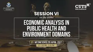 Session 6: Economic Analysis in Public Health and Environment Domains