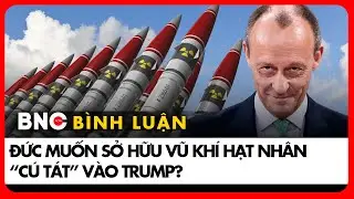 Vì sao Đức đang thảo luận về cơ chế chia sẻ hạt nhân với Anh, Pháp? | Bình luận Quốc tế