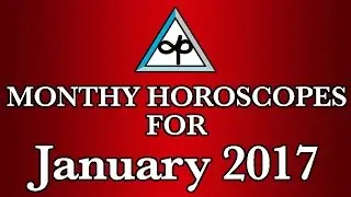 Monthly Horoscope - January Monthly Horoscopes 2017