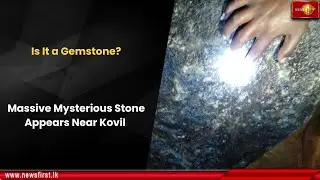 Is It a Gemstone?: Massive Mysterious Stone Appears Near Kovil