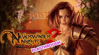 Dungeons and Dragons, and it was ENHANCED | Neverwinter Nights 2 Enhanced Edition Playthrough [1]