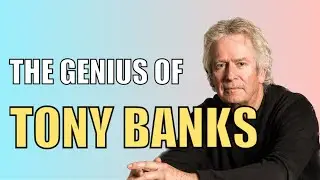 The Genius of TONY BANKS