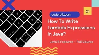 01 How To Write Lambda Expressions In Java?