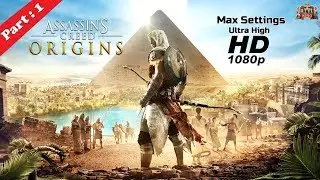 Assassin's Creed Origins Max Graphics Settings Gameplay Part 1 | HINDI