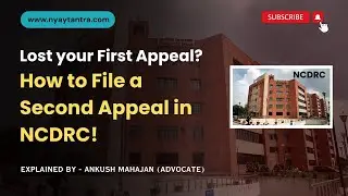 Lost Your First Appeal? How to File a SECOND Appeal in NCDRC | NyayTantra