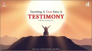 Turning a Test Into a Testimony - Bishop Calisto Odede | Doing Life Together | CITAM Church Online