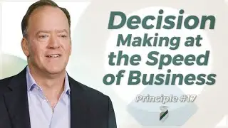 Decision Making at the Speed of Business | Pro Leadership Principle #17 - Andy Wyatt