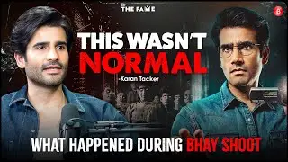 Karan Tacker Reveals Scary Bhay Set Incidents, Bollywood&rsquo;s Harsh Reality & His TV-to-OTT Journey