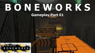 BONEWORKS - Gameplay Part 01 / 09