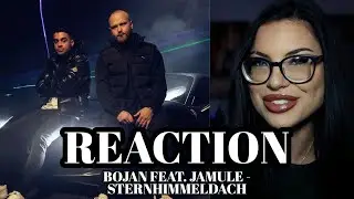 Sch&ouml;ne Kombi! BOJAN feat. JAMULE - STERNHIMMELDACH // REACTION