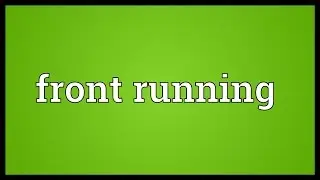 Front running Meaning