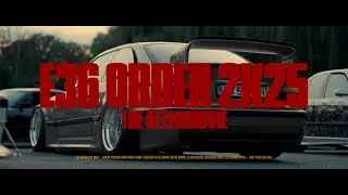 E36 ORDER 2K25 | THE AFTERMOVIE