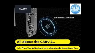Interview with founder Jamie Grant about the CARV 2