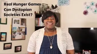 Real Hunger Games - Can Dystopian Societies Exist?